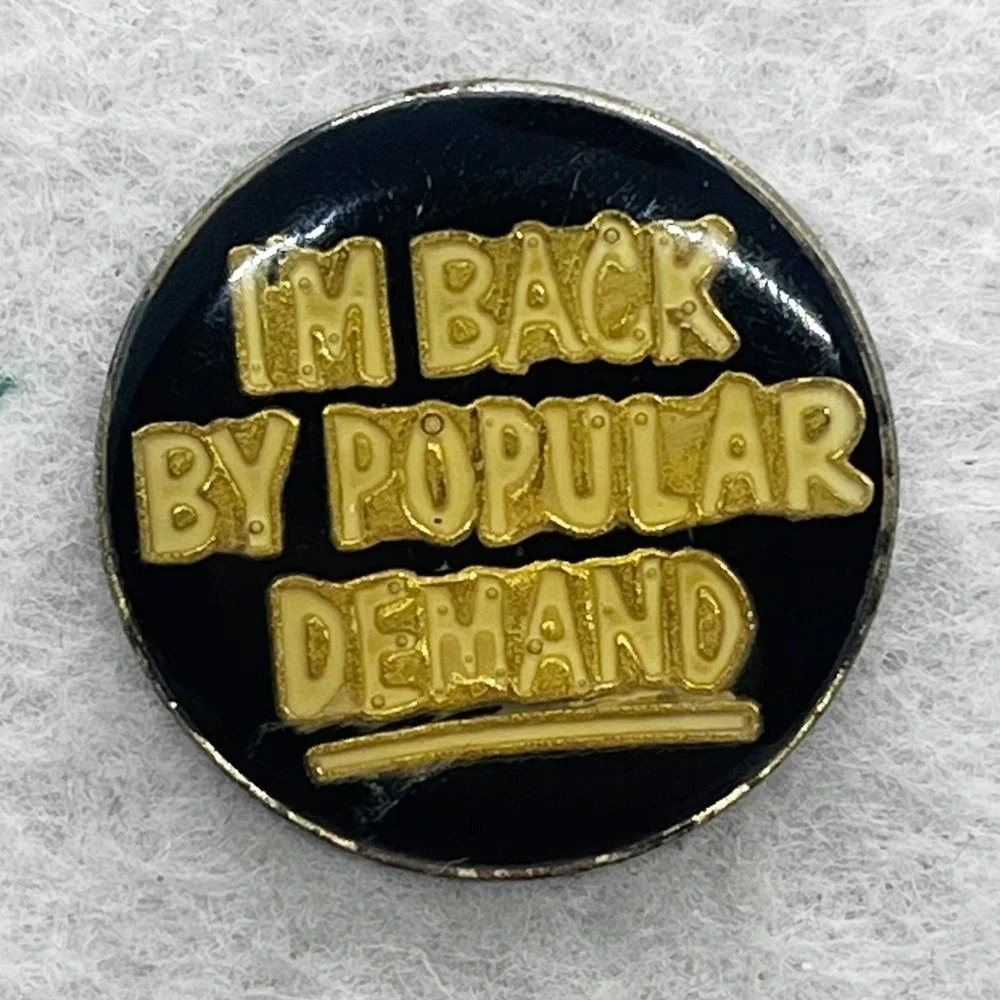 🔮 5/$25 Vintage I'm Back By‎ Popular Demand Pin